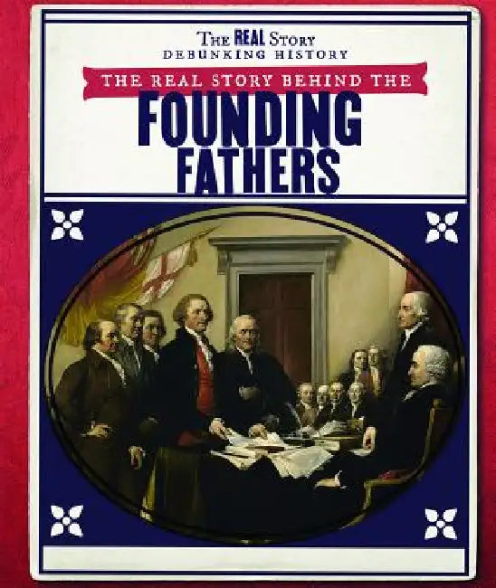 Buy The Real Story Behind the Founding Fathers (English, Rachael Morlock) — BookShops.in