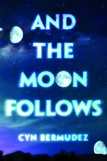 Buy And the Moon Follows (English, Cyn Bermudez) — BookShops.in