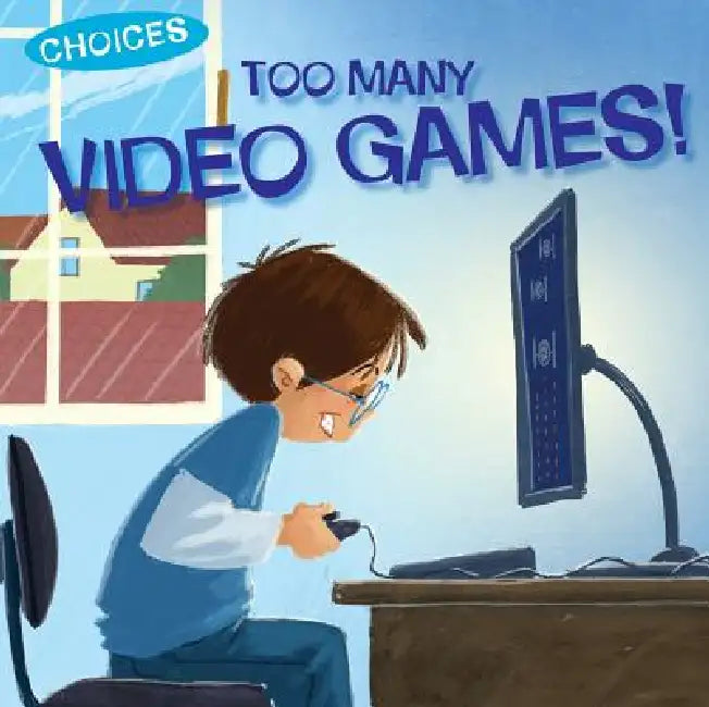 Buy Too Many Video Games! (English, Jennifer Moore-Mallinos | Gustavo Mazali) — BookShops.in