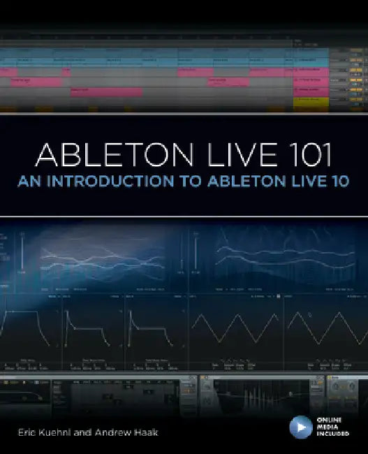 Buy Ableton Live 101 (English, Eric Kuehnl | Andrew Haak | Frank D. Cook) — BookShops.in