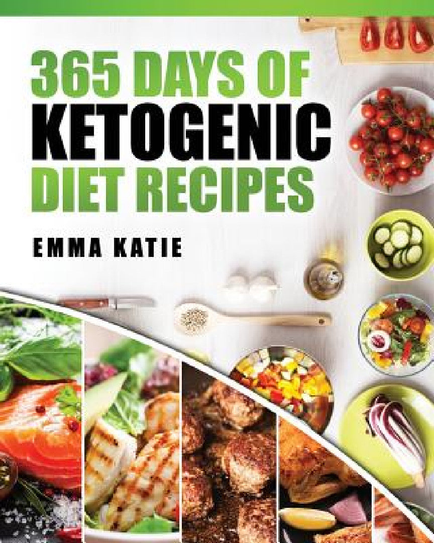 Buy 365 Days of Ketogenic Diet Recipes (English, Emma Katie) — BookShops.in