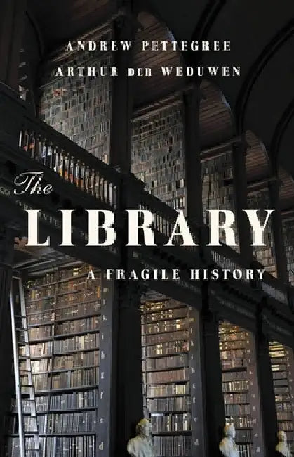 Buy The Library (English, Andrew Pettegree) — BookShops.in