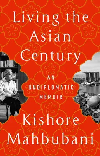 Buy Living the Asian Century (English, Kishore Mahbubani) — BookShops.in