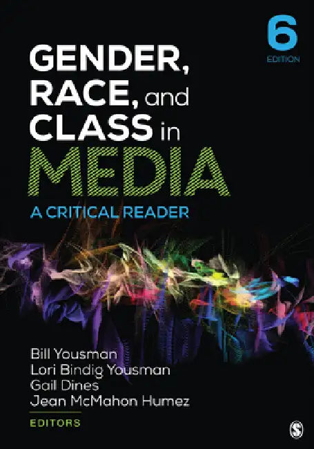 Buy Gender, Race, and Class in Media (English, William E. Yousman | Lori Bindig Yousman | Gail Dines) — BookShops.in