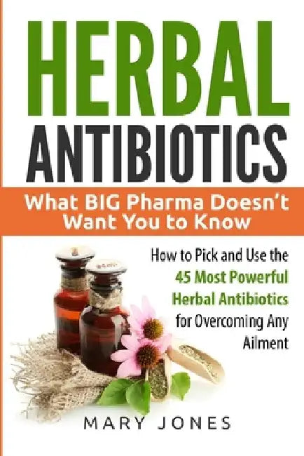 Buy Herbal Antibiotics (English, Mary Jones) — BookShops.in