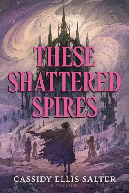 Buy These Shattered Spires (English, Cassidy Ellis Salter) — BookShops.in