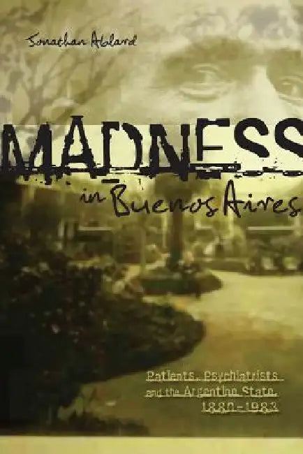 Buy Madness in Buenos Aires (English, Jonathan Ablard) — BookShops.in