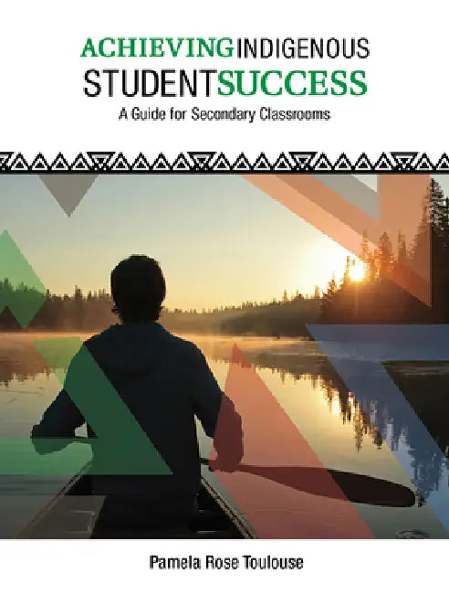 Buy Achieving Indigenous Student Success (English, Pamela Rose Toulouse) β BookShops.in