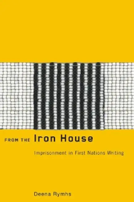 Buy From the Iron House (English, Deena Rymhs) — BookShops.in