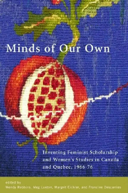 Buy Minds of Our Own (English, Wendy Robbins | Meg Luxton | Margrit Eichler) — BookShops.in