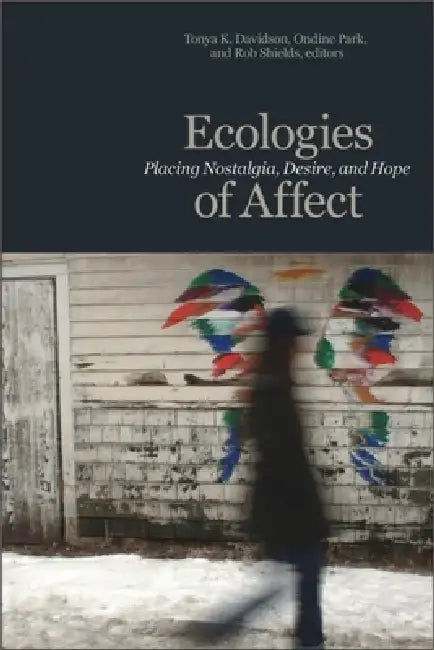 Buy Ecologies of Affect (English, Tonya K. Davidson | Ondine Park | Rob Shields) — BookShops.in