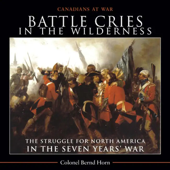 Buy Battle Cries in the Wilderness (English, Bernd Horn) — BookShops.in