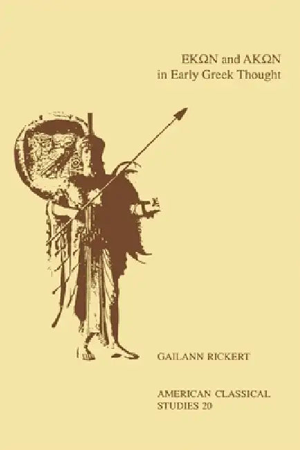 Buy Hekon and Akon in Early Greek Thought (English, Gailann Rickert) — BookShops.in