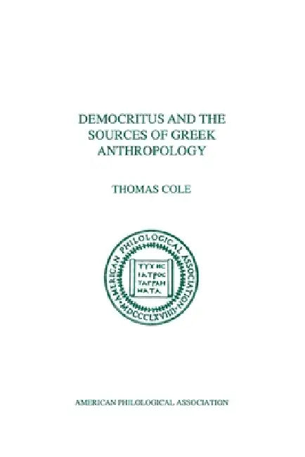 Buy Democritus and the Sources of Greek Anthropology (English, Thomas Cole) โ BookShops.in