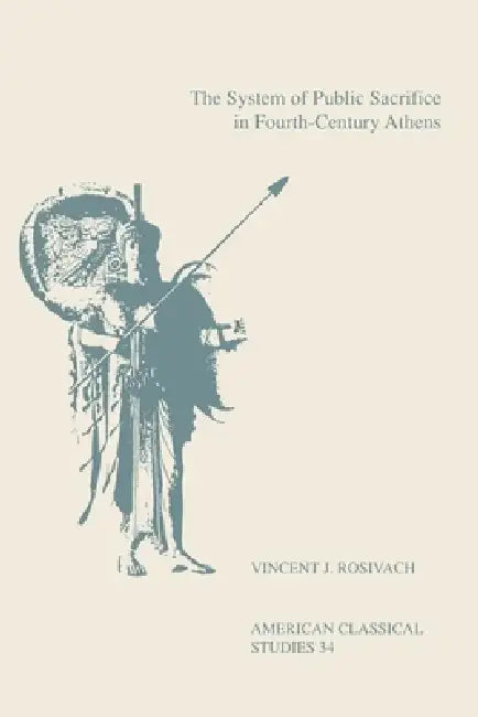 Buy The System of Public Sacrifice in Fourth-Century Athens (English, Vincent J. Rosivach) — BookShops.in