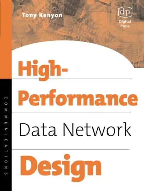 Buy High Performance Data Network Design (English, Tony Kenyon | Elaina Kenyon) — BookShops.in