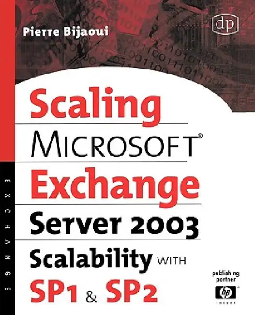 Buy Microsoft(r) Exchange Server 2003 Scalability with Sp1 and Sp2 (English, Pierre Bijaoui) — BookShops.in