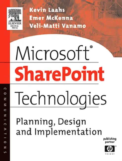 Buy Microsoft Sharepoint Technologies (English, Kevin Laahs | Emer McKenna | Veli-Matti Vanamo) — BookShops.in