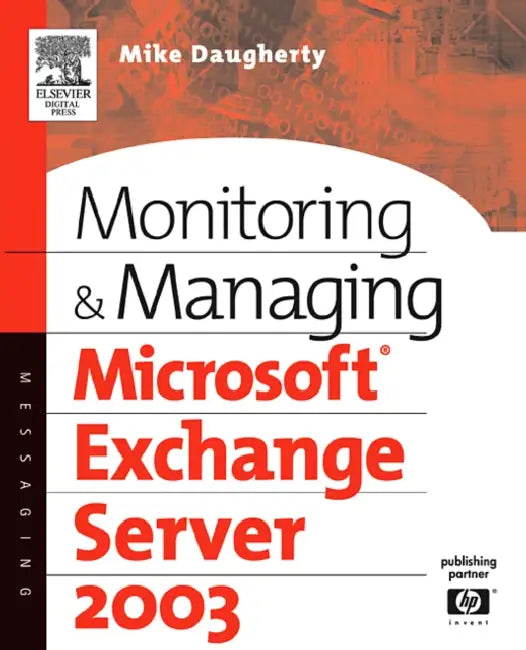 Buy Monitoring and Managing Microsoft Exchange Server 2003 (English, Mike Daugherty | Mike Daughtery) — BookShops.in