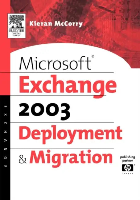 Buy Microsoft Exchange 2003 Deployment and Migration (English, Kieran McCorry) — BookShops.in