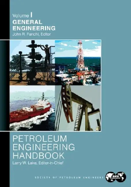 Buy Petroleum Engineering Handbook Volume I (English, Larry Lake) — BookShops.in