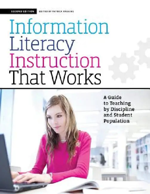 Buy Information Literacy Instruction That Works (English, Patrick Ragains) — BookShops.in