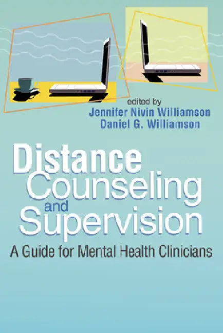 Buy Distance Counseling and Supervision (English, Jennifer Nivin Williamson | Daniel G. Williamson) — BookShops.in