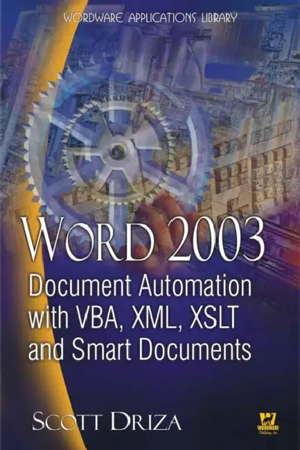 Buy Word 2003 Document Automation with Vba, XML, Xslt, and Smart Documents (English, Scott Driza) — BookShops.in