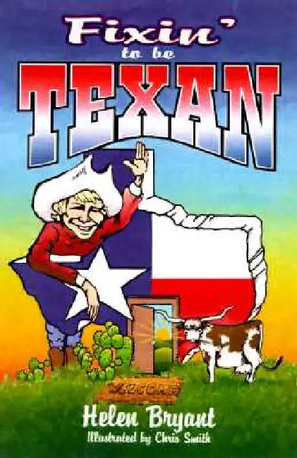 Buy Fixin' To Be Texan (English, Helen Bryant) — BookShops.in