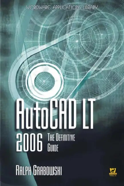 Buy AutoCAD LT 2006 (English, Ralph Grabowski) — BookShops.in