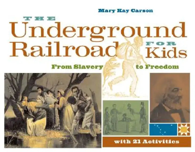 Buy The Underground Railroad for Kids (English, Mary Kay Carson) β BookShops.in