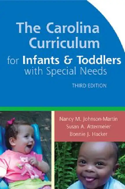 Buy The Carolina Curriculum for Infants and Toddlers with Special Needs (English, Nancy Johnson-Martin | Susan Attermeier | Bonnie Hacker) โ BookShops.in
