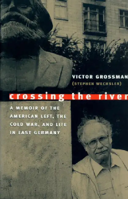 Buy Crossing the River (English, Victor Grossman | Mark Solomon) — BookShops.in