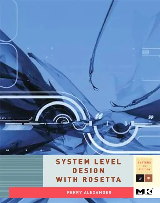 Buy System-Level Design with Rosetta (English, Perry Alexander) โ BookShops.in