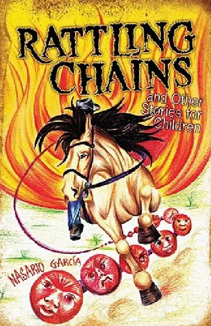 Buy Rattling Chains and Other Stories for Children/Ruido de Cadenas y Otros Cuentos Para Ninos (English, Nasario Garcia) — BookShops.in