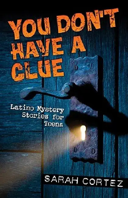 Buy You Don't Have a Clue (English, Sarah Cortez) โ BookShops.in