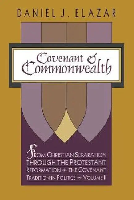 Buy Covenant and Commonwealth (English, Daniel Elazar) — BookShops.in
