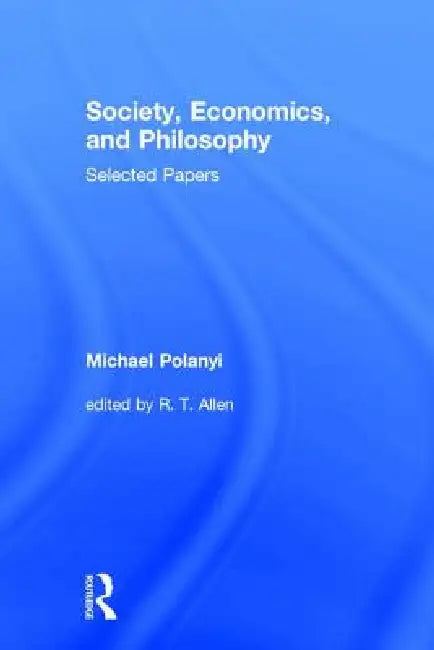 Buy Society, Economics, and Philosophy (English, Michael Polanyi) โ BookShops.in
