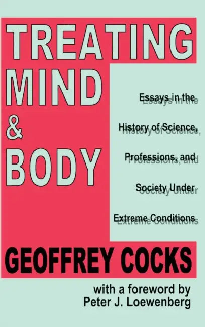 Buy Treating Mind and Body (English, Geoffrey Cocks) — BookShops.in