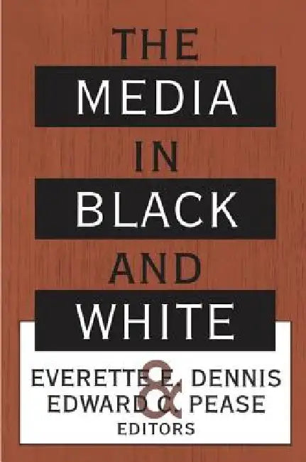 Buy The Media in Black and White (English, Everette E. Dennis) β BookShops.in