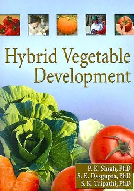 Buy Hybrid Vegetable Development (English, Praveen K. Singh | Shaibal K. Dasgupta | Subodh K. Tripathi) — BookShops.in
