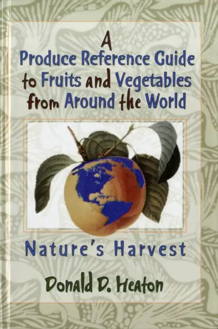 Buy A Produce Reference Guide to Fruits and Vegetables from Around the World (English, Donald D. Heaton) — BookShops.in