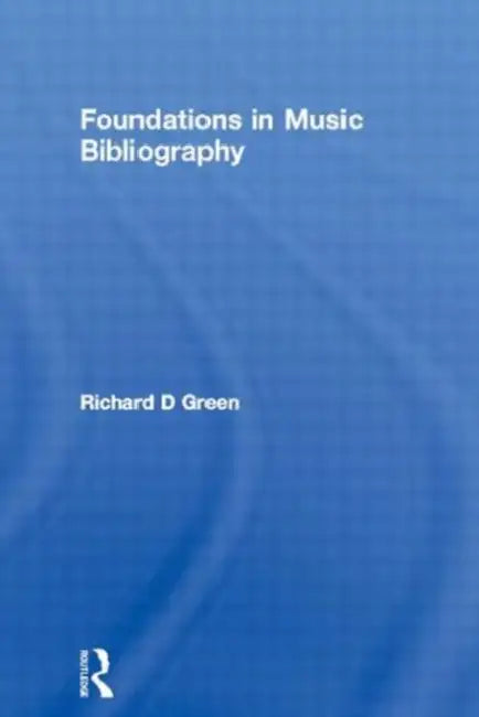 Buy Foundations in Music Bibliography (English, Richard D Green) — BookShops.in