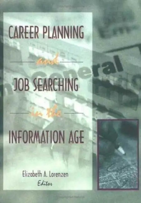 Buy Career Planning and Job Searching in the Information Age (English, Elizabeth A. Lorenzen) — BookShops.in