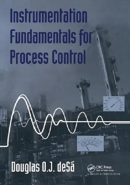 Buy Instrumentation Fundamentals for Process Control (English, Douglas O. De Sa) — BookShops.in