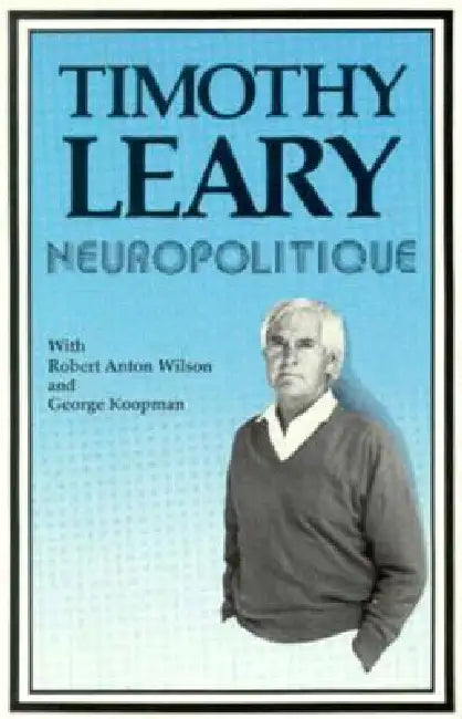Buy Neuropolitique (Revised) (Revised) (English, Timothy Francis Leary) — BookShops.in