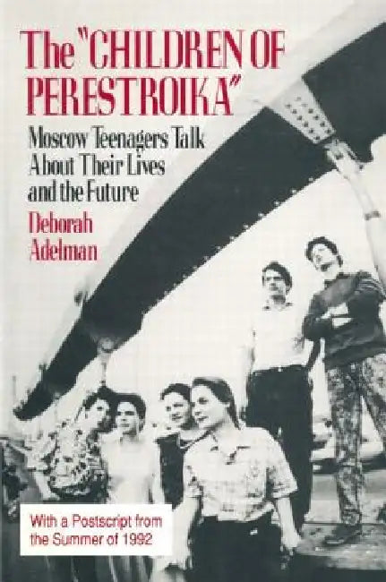 Buy The Children of Perestroika (English, Deborah Adelman) β BookShops.in