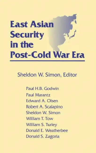 Buy East Asian Security in the Post-Cold War Era (English, Sheldon W. Simon) — BookShops.in