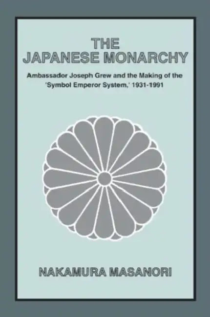 Buy The Japanese Monarchy, 1931-91 (English, Masanori Nakamura) — BookShops.in
