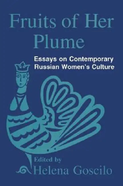 Buy Fruits of Her Plume (English, Helena Goscilo) โ BookShops.in